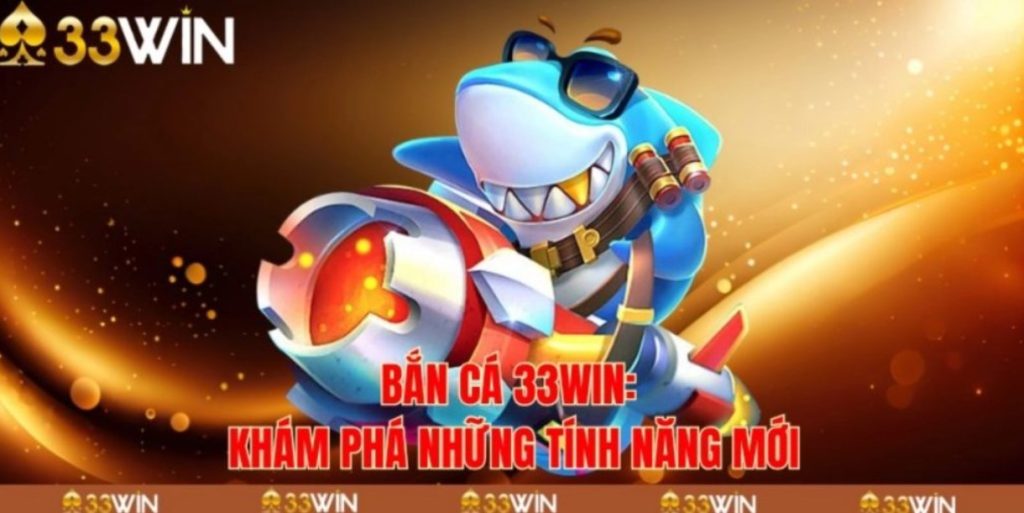 Bắn Cá 33WIN