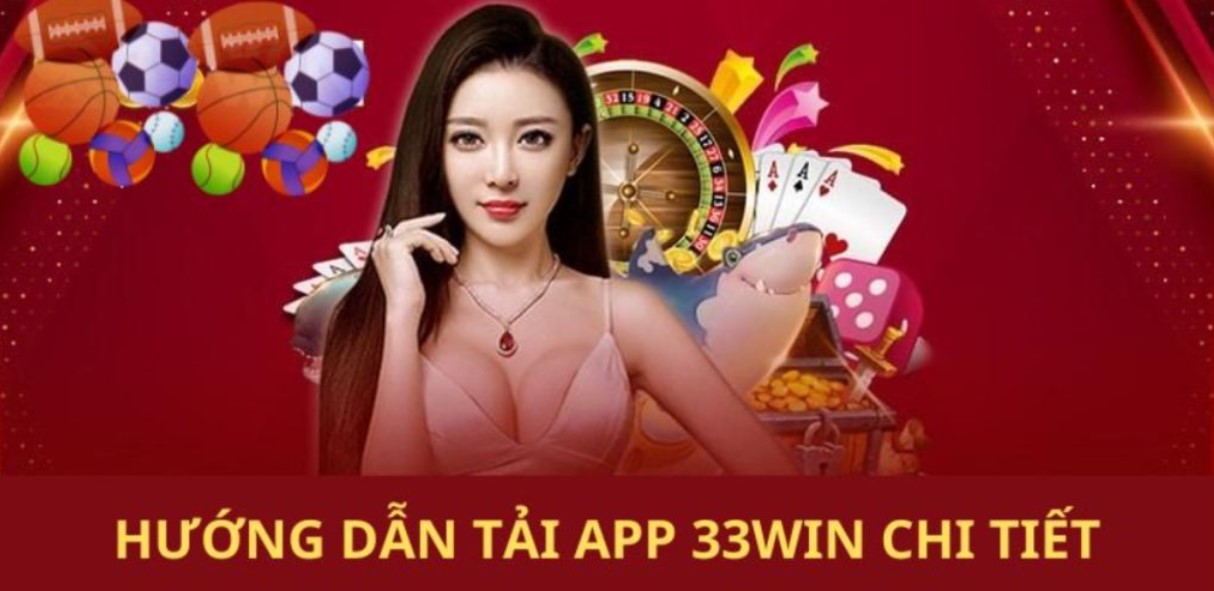 Hướng dẫn chi tiết các bước tải app 33WIN trên hệ điều hành khác nhau