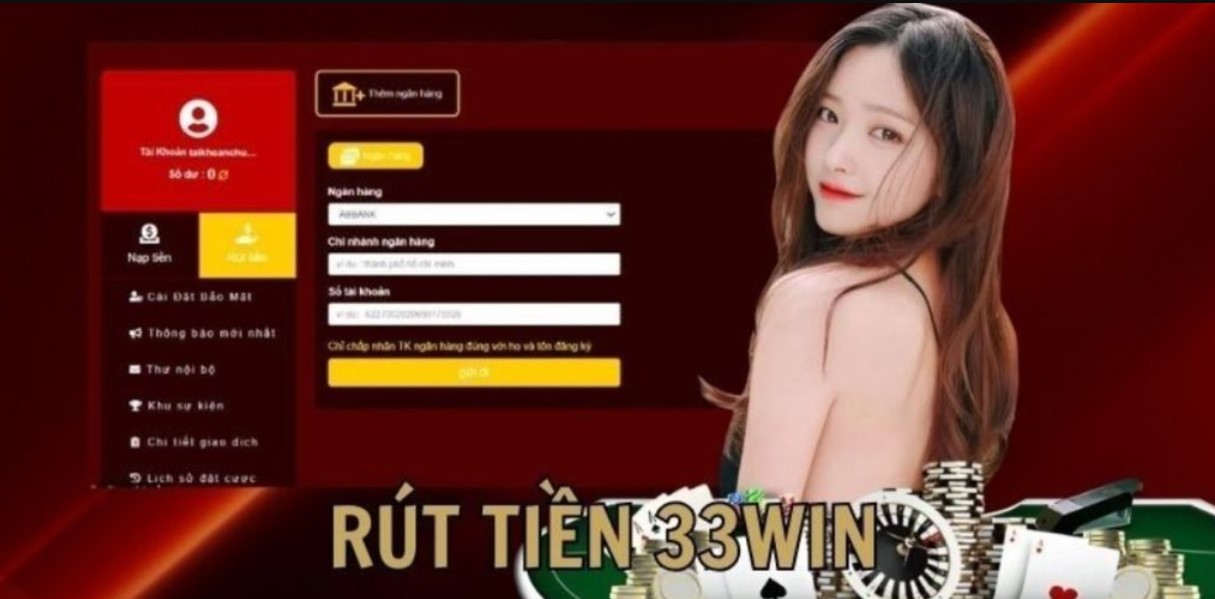 Hướng dẫn quy trình chi tiết rút tiền 33WIN cực nhanh